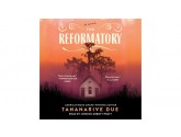 The Reformatory: A Novel - Tananarive Due (Eser Sahibi)